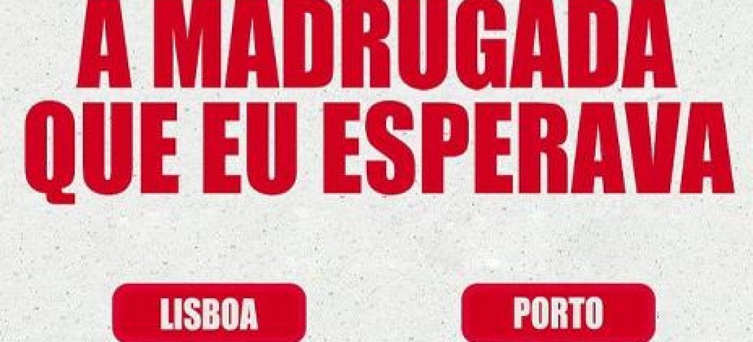 Jorge Mourato em “A MADRUGADA QUE EU ESPERAVA” – de 14 Fev a 31 de Mai